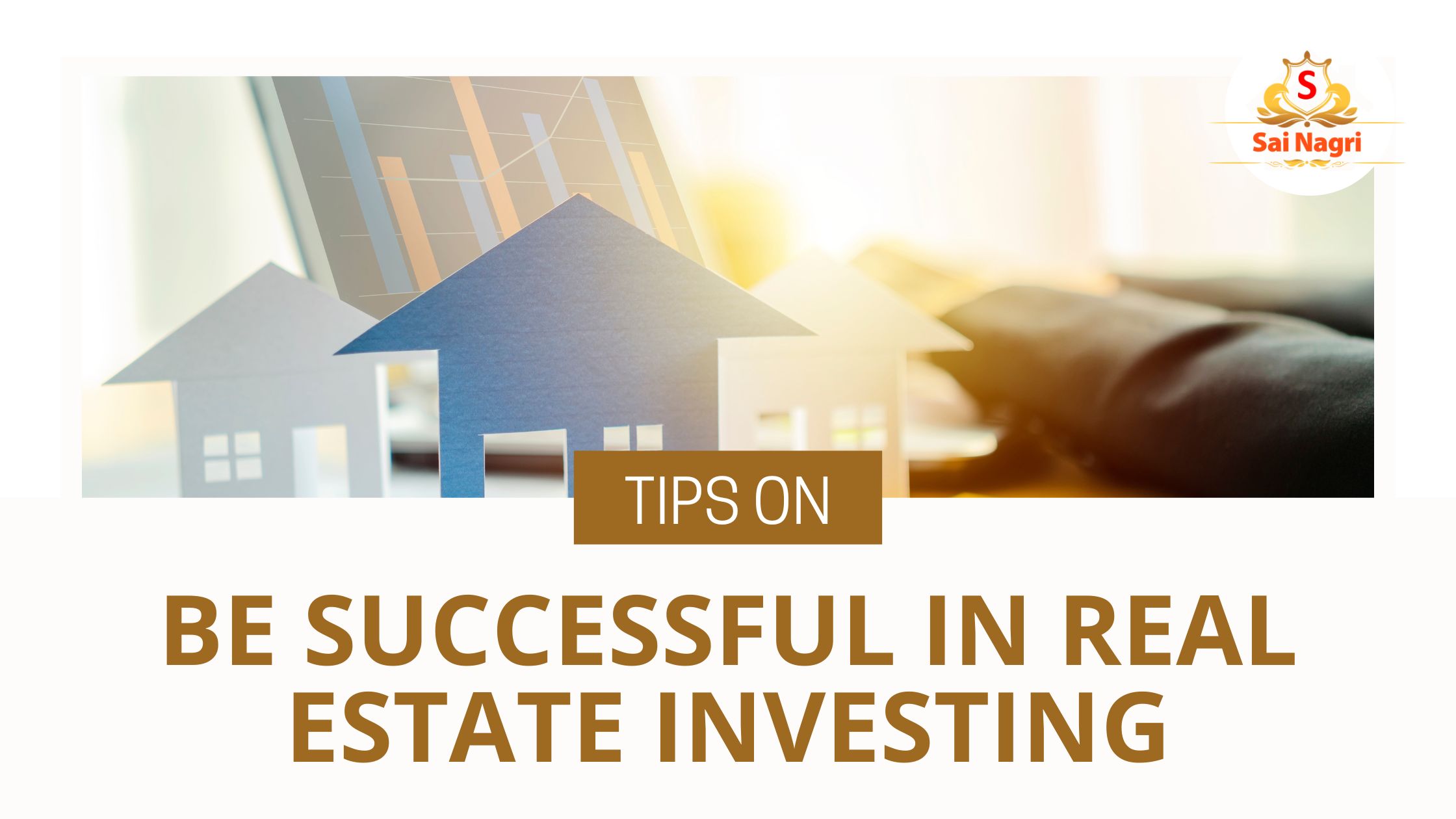  10 Tips to Be Successful in Real Estate Investing